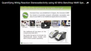 Quantifying Wittig Reaction Stereoselectivity using 60 MHz Benchtop NMR Spectroscopy
